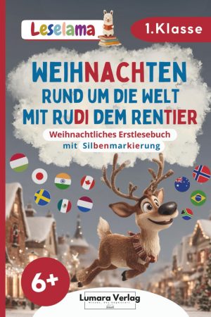 Weihnachten rund um die Welt mit Rudi dem Rentier - Erstlesebuch mit Silbenmarkierung