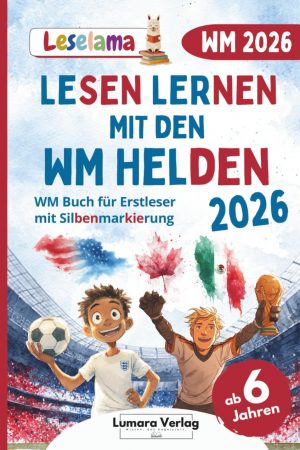 Lesen Lernen mit Fakten zur WM 2026, Mitmachseiten und mutmachende Geschichten der WM Fussballstars