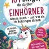 101 Dinge, die du über Einhörner wissen musst und was sie dir beibringen können